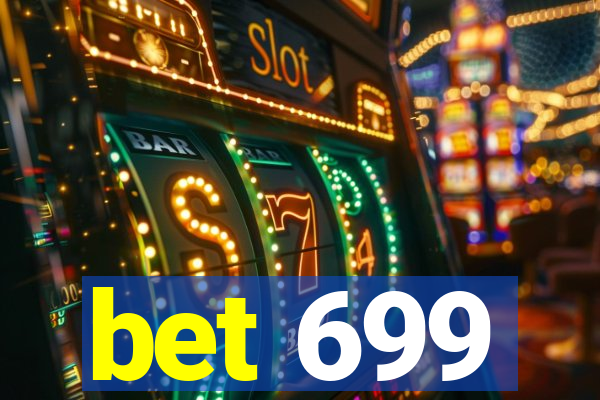 bet 699